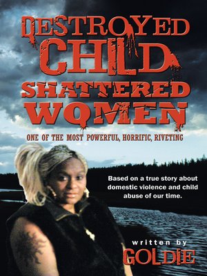cover image of Destroyed Child Shattered Women